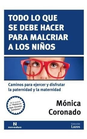 Todo Lo Que Se Debe Hacer Para Malcriar A Los Niños-coronado