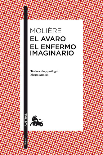 El avaro / El enfermo imaginario, de Molière. Serie Austral Editorial Austral México, tapa blanda en español, 2021