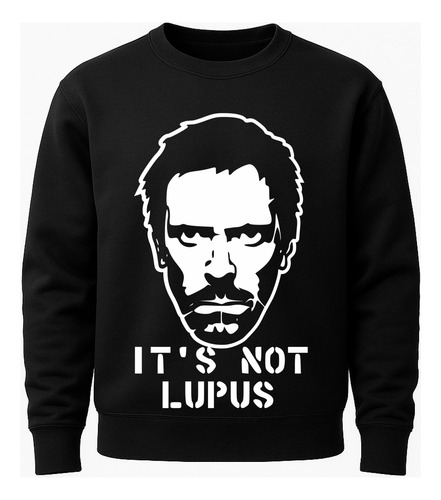 Buzo Dr House Its Not Lupus Frisa Premium