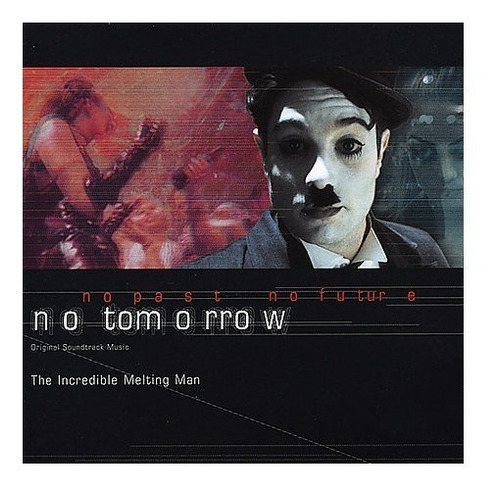 The Incredible Melting Man  No Tomorrow Soundtrack Cd  