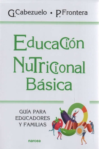 Educacion Nutricional Basica / Cabezuelo, G. - Frontera, P.