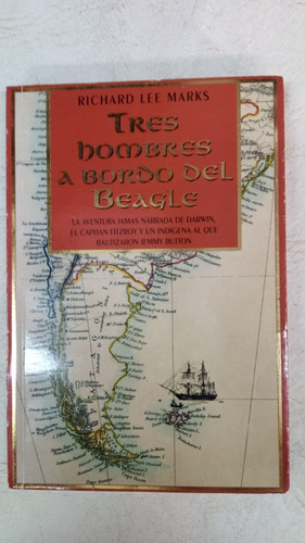 Tres Hombres A Bordo Del Beagle - Richard Lee Marks