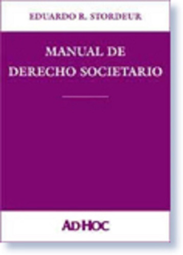 Manual De Derecho Societario - Stordeur, Eduardo