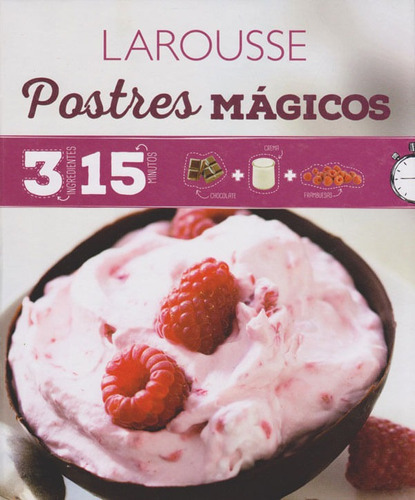 Postres Mágicos, De Larousse. Editorial Difusora Larousse De Colombia Ltda., Tapa Dura, Edición 2016 En Español