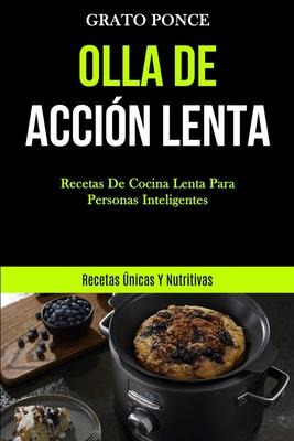 Libro Olla De Accion Lenta : Recetas De Cocina Lenta Para...