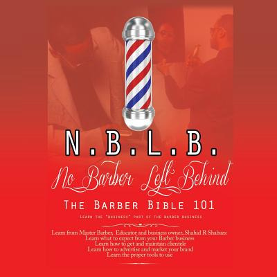 Libro N.b.l.b: No Barber Left Behind: The Barber Bible 10...