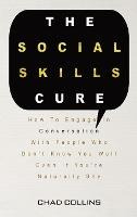 Libro The Social Skills Cure : How To Engage In Conversat...