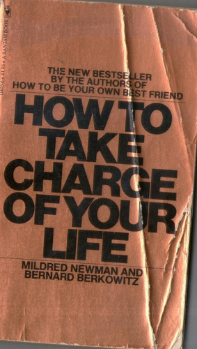 How To Take Charge Of Your Life - Newman&berkowitz