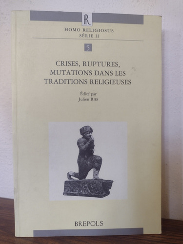 Crises Ruptures Mutations Dans Les Traditions Religieuses 