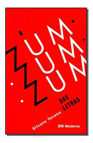 O Zum Zum Zum Das Letras: Veredas, De Silvana Tavano. Editora Moderna, Capa Mole Em Português, 2012