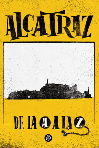 Alcatraz De La A A La Z - Perez De Zabalza,javier