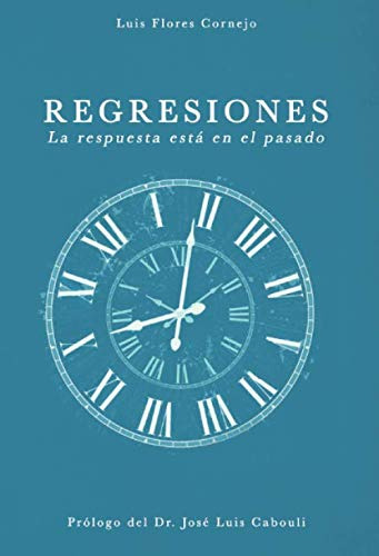 Regresiones: La Respuesta Esta En El Pasado