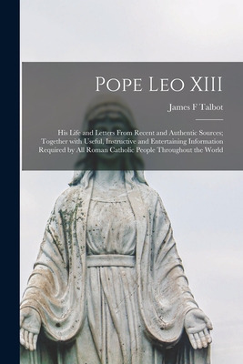 Libro Pope Leo Xiii [microform]: His Life And Letters Fro...