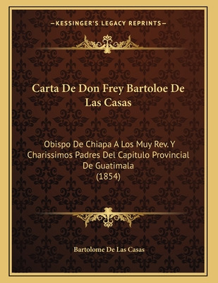 Libro Carta De Don Frey Bartoloe De Las Casas: Obispo De ...