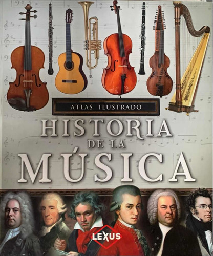 Libro Atlas Ilustrado Historia de la Música