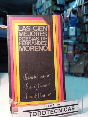 Las Cien Mejores Poesias  De Fernandez Moreno    -983