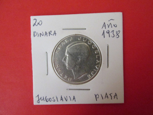 Antigua Moneda Jugoslavia 20 Dinara Plata Año 1938 Escasa