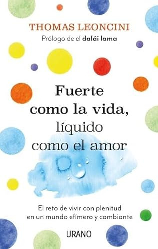 Fuerte Como La Vida Liquido Como El Amor - Leoncini Thomas