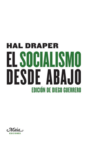 El Socialismo Desde Abajo, Hal Draper, Ed. Maia