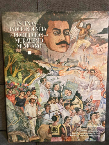 Escenas D Independencia Y Revolución En Muralismo Mex. Hijar