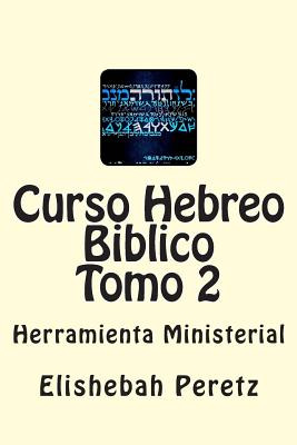 Libro Curso Hebreo Biblico Tomo 2: Herramienta Ministeria...