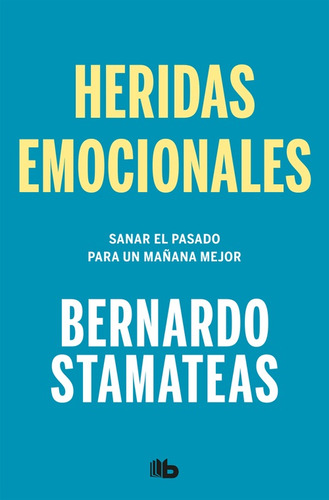 Heridas Emocionales - Bernardo Stamateas