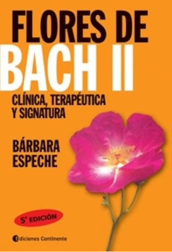 Flores De Bach Ii - Clinica, Terapeutica Y Signatura