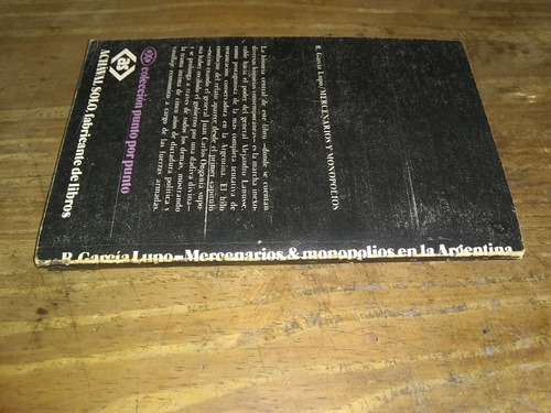 Mercenarios & Monopolios Onganía - Rogelio García Lupo. As (Usado)