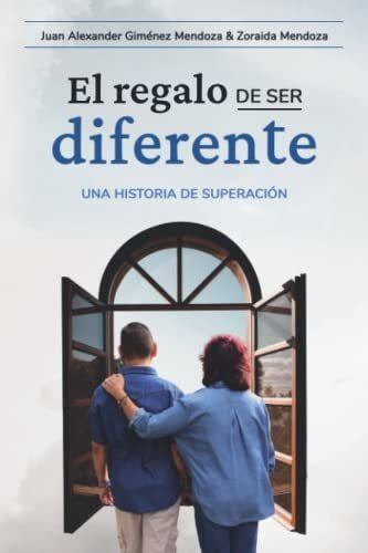 Libro : El Regalo De Ser Diferente Una Historia De...