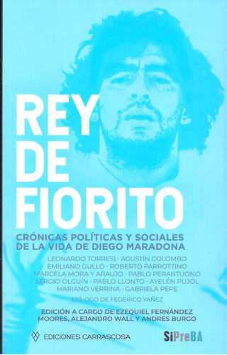 Rey De Fiorito - Fernandez Moores, Wall Y Burgo