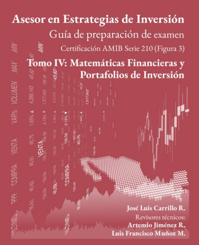 Libro: Asesor En Estrategias De Inversión: Tomo Iv: Matemáti