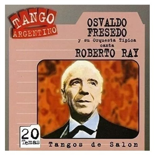 Osvaldo Fresedo Roberto Ray Tangos De Salon Cd Targ