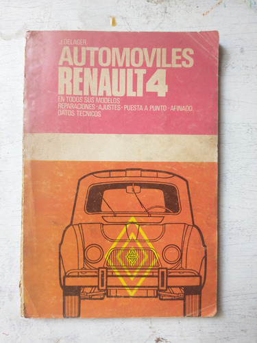 Automoviles Renault 4 En Todos Sus Modelos J. Delager