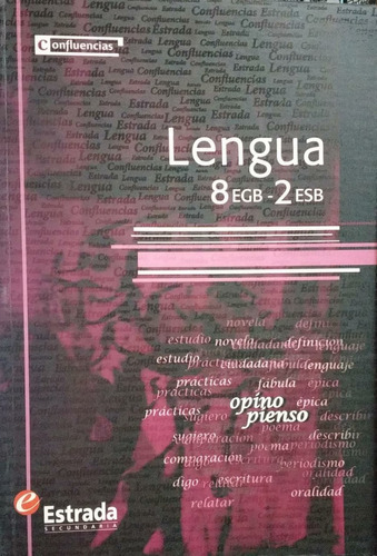 Lengua 8 Egb - 2 Esb - Estrada - Secundaria Confluencias