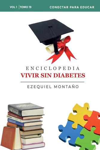 Libro: Enciclopedia Vivir Sin Diabetes Vol. 1: Tomo 19: Cone