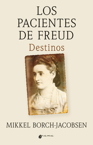 Pacientes De Freud, Destinos.borch Jacobsen, Mikkel