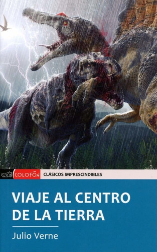 Viaje Al Centro De La Tierra, De Verne, Julio. Editorial Colofon, Tapa Blanda En Español, 2020