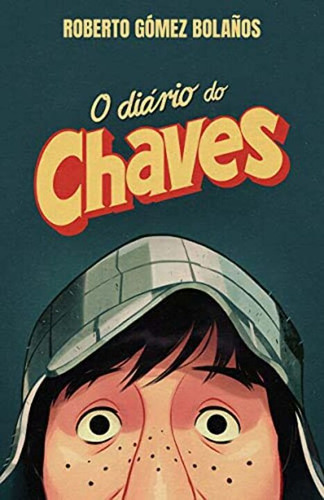 Libro Diario Do Chaves O De Bolanos Roberto Gomez Pipoca E