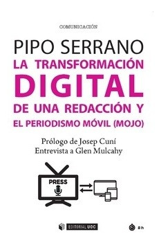 La Transformacion Digital De Una Redaccion Y El Periodismo