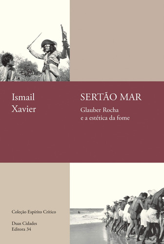 Sertão Mar - Glauber Rocha E A Estética Da Fome