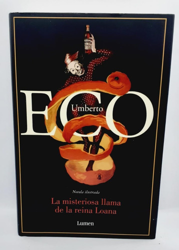 La Misteriosa Llama De La Reina Loana - Umberto Eco - Lumen