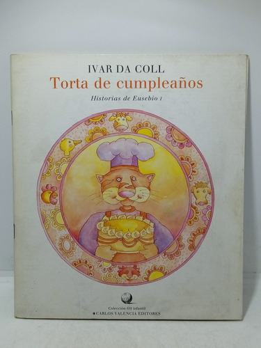 Torta De Cumpleaños - Historia De Eusebio - Ivar Da Coll