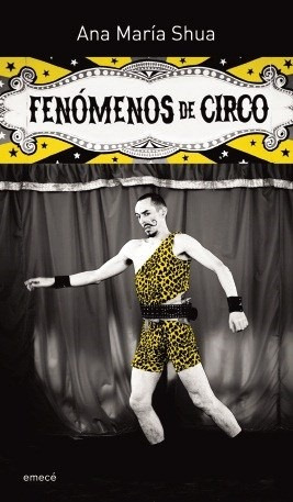 Fenómenos De Circo - Ana María Shua