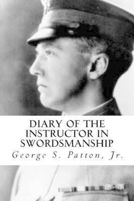 Libro Diary Of The Instructor In Swordsmanship - George S...