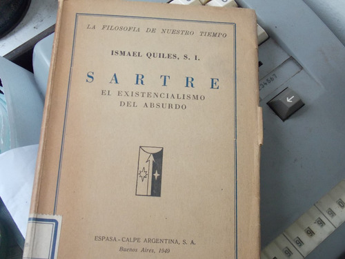 Sartre El Existencialismo Del Absurdo- I. Quiles