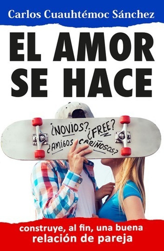 Libró El Amor Se Hace / Libro Nuevo Y Sellado + Envio Gratis