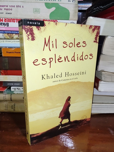Mil Soles Espléndidos - Khaled Hosseini 