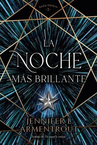 La Noche Mas Brillante - Origin 3 - Jennifer Armentrout, De Armentrout, Jennifer. Editorial Titania Argentina, Tapa Blanda En Español, 2023