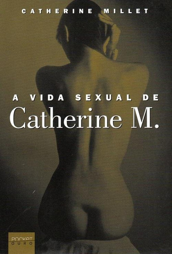 A Vida Sexual De Catherine M - Catherine Millet