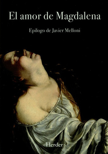El Amor De Magdalena (2ª Ed), De  Anónimo. Editorial Herder, Tapa Blanda, Edición 2 En Español, 2017